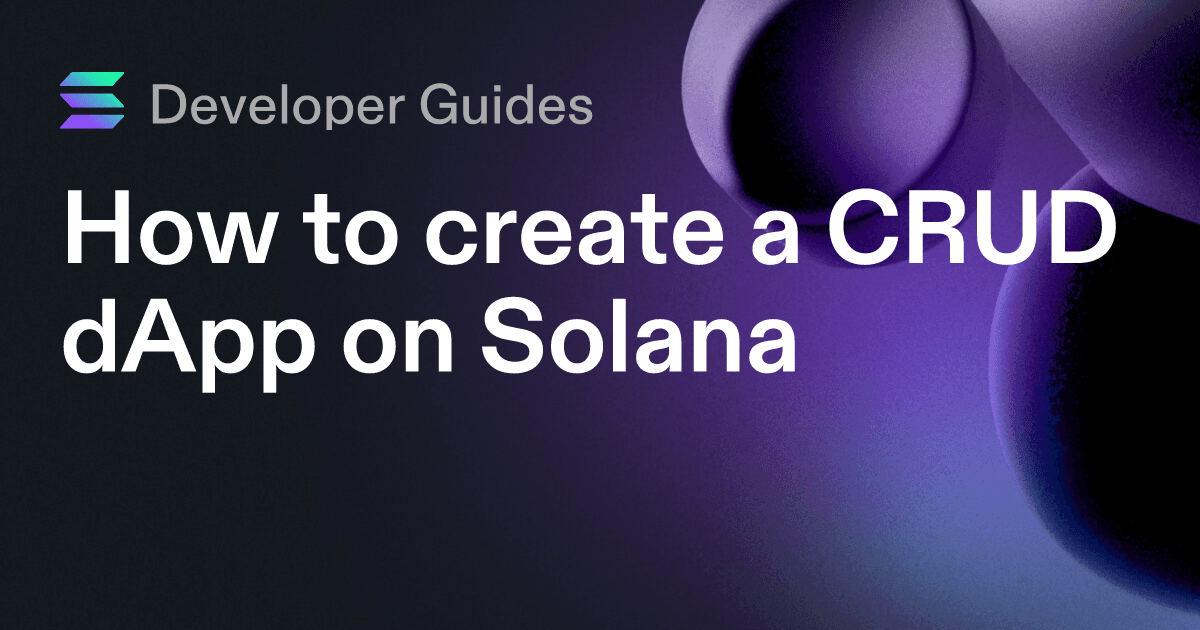 How to create a CRUD dApp on Solana